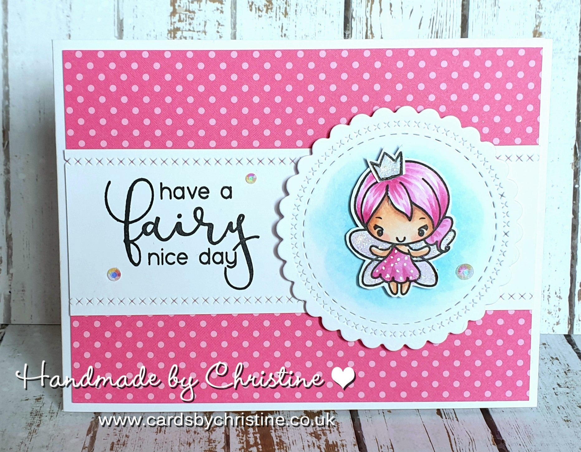 Guest Designer Christine wishes you a Fairy Nice Day!