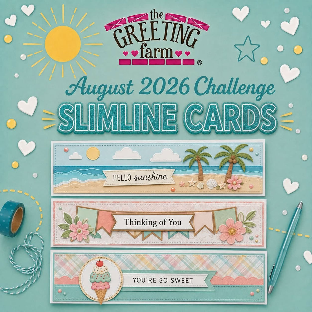 August 2026 Challenge: SLIMLINE CARDS