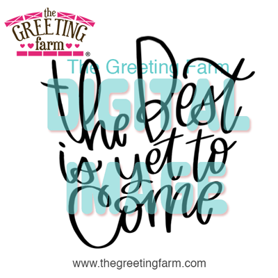 The Best is Yet to Come - digi